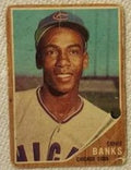 1962 Topps baseball Chicago Cubs Ernie Banks #25, CUBS (HOF)